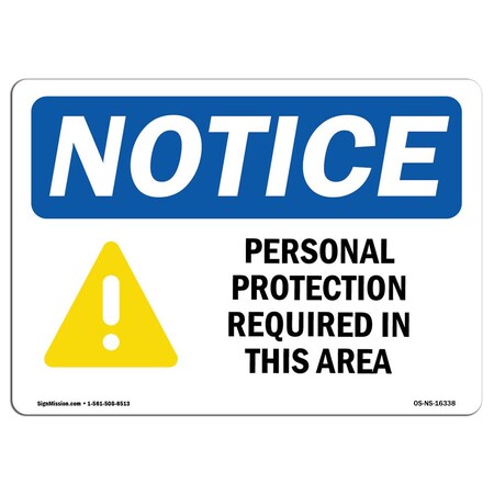 Signmission OSHA, Personal Protection Required In This Area, 14in X 10in Rigid Plastic, 14" W, 10" H, Landscape OS-NS-P-1014-L-16338